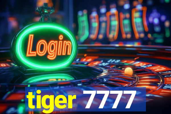 tiger 7777